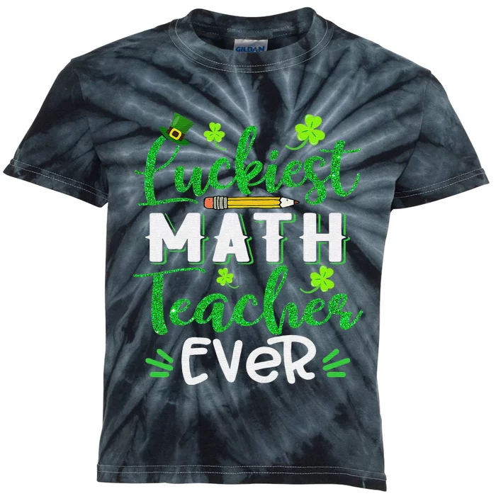 Luckiest Math Teacher Ever Funny Shamrock St Patricks Day Kids Tie-Dye T-Shirt