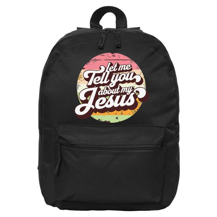 Let Me Tell You About My Jesus Faith Inspiration Belief 16 in Basic Backpack