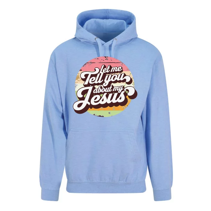 Let Me Tell You About My Jesus Faith Inspiration Belief Unisex Surf Hoodie