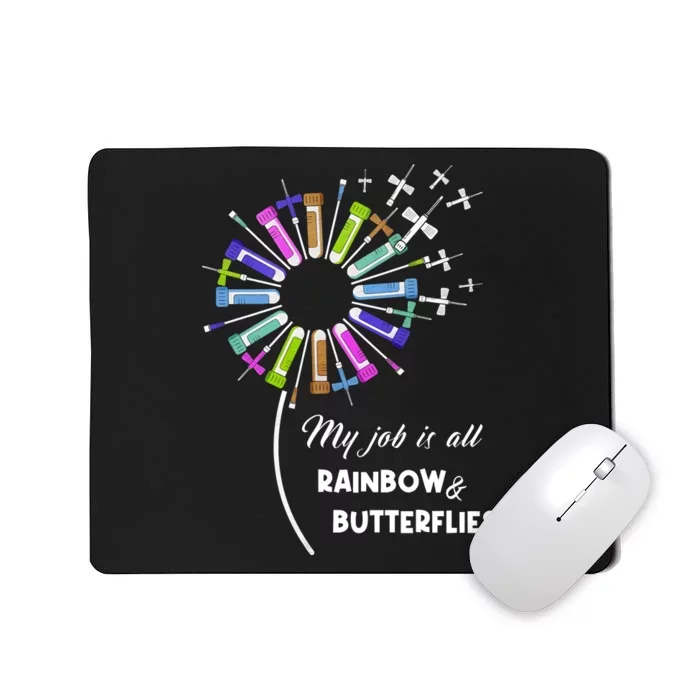 Laboratory Medical Technologist My Job Is All Rainbow And Butterflies Mousepad