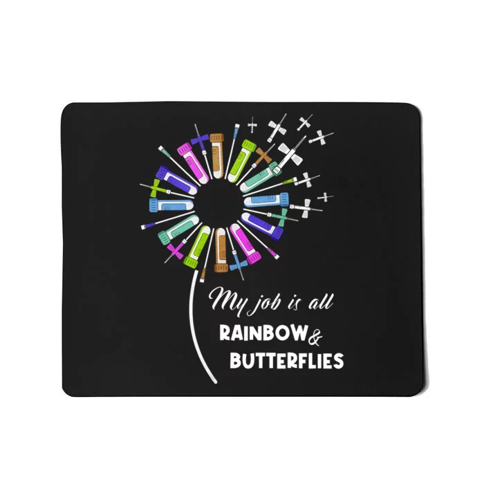 Laboratory Medical Technologist My Job Is All Rainbow And Butterflies Mousepad