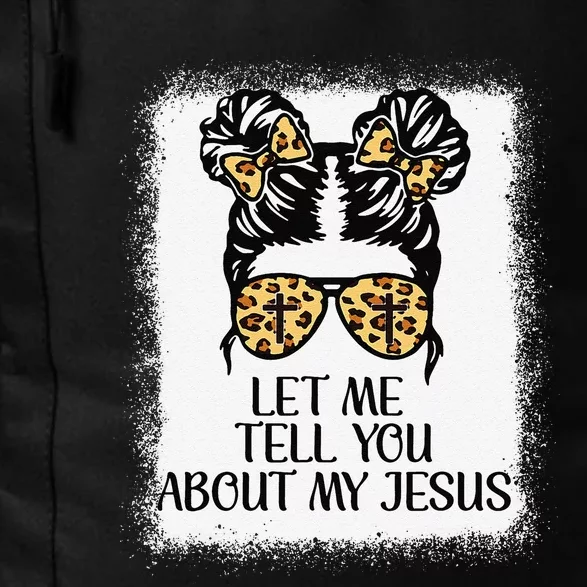 Let Me Tell You About My Jesus Christian Daily Commute Backpack