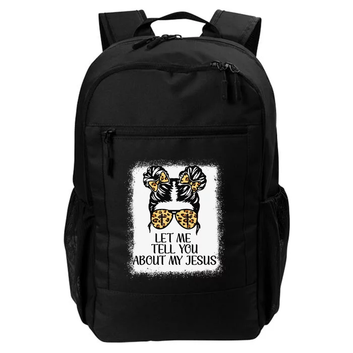 Let Me Tell You About My Jesus Christian Daily Commute Backpack