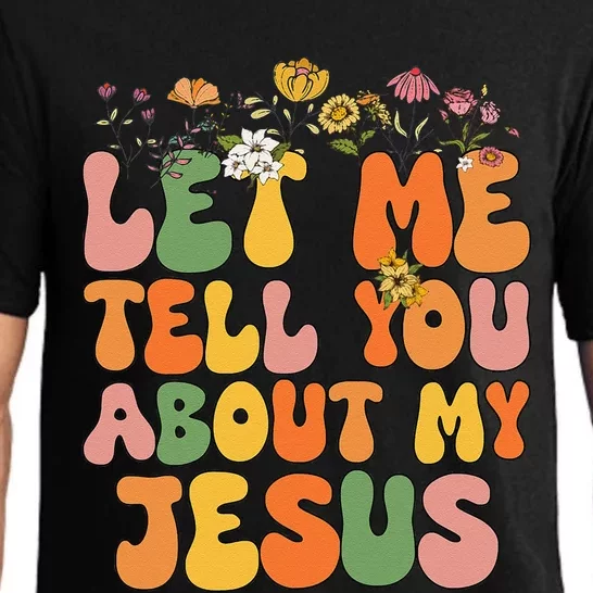 Let Me Tell You About My Jesus Christian Pajama Set