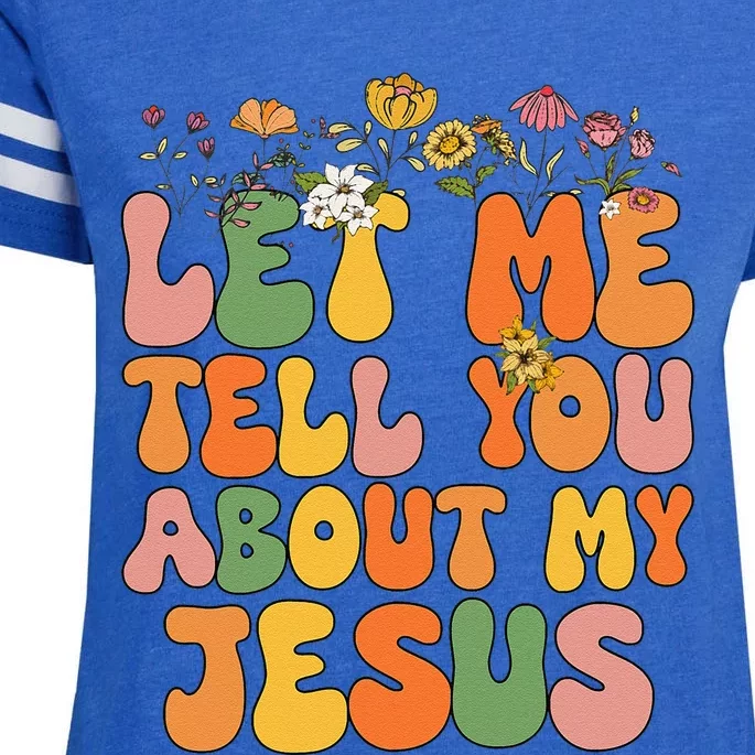 Let Me Tell You About My Jesus Christian Enza Ladies Jersey Football T-Shirt