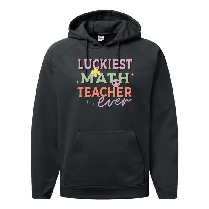 Luckiest Math Teacher Ever Performance Fleece Hoodie