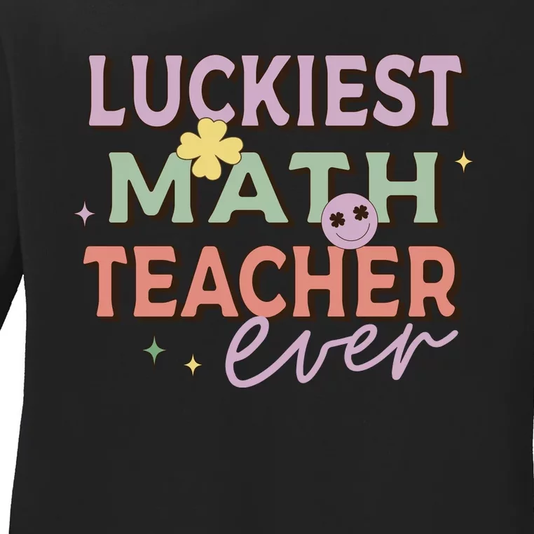 Luckiest Math Teacher Ever Ladies Long Sleeve Shirt