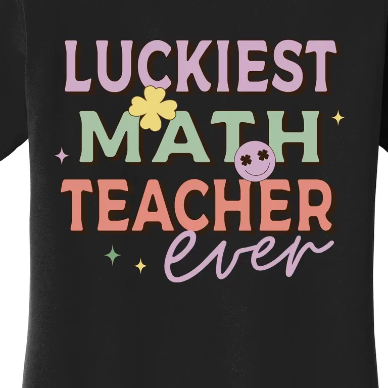 Luckiest Math Teacher Ever Women's T-Shirt