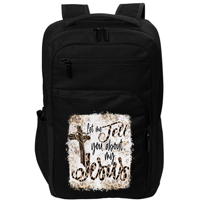 Let Me Tell You About My Jesus Leopard Bleached Bible Impact Tech Backpack