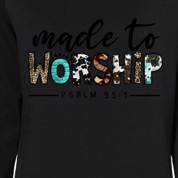 Leopard Made To Worship Bible Christian Western Country Gift Womens California Wash Sweatshirt