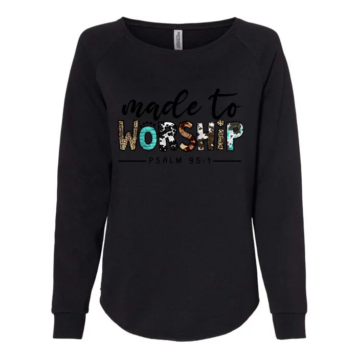 Leopard Made To Worship Bible Christian Western Country Gift Womens California Wash Sweatshirt