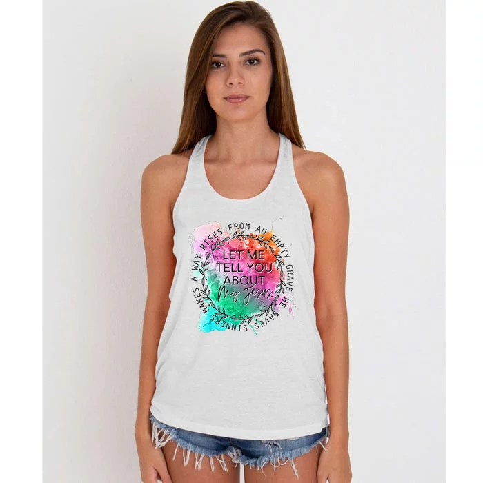 Let Me Tell You About My Jesus Tie Dye, Christian Bible God Women's Knotted Racerback Tank