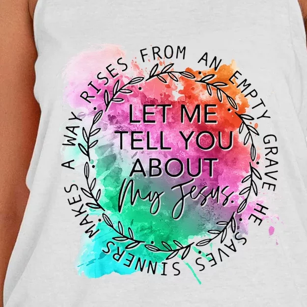 Let Me Tell You About My Jesus Tie Dye, Christian Bible God Women's Knotted Racerback Tank