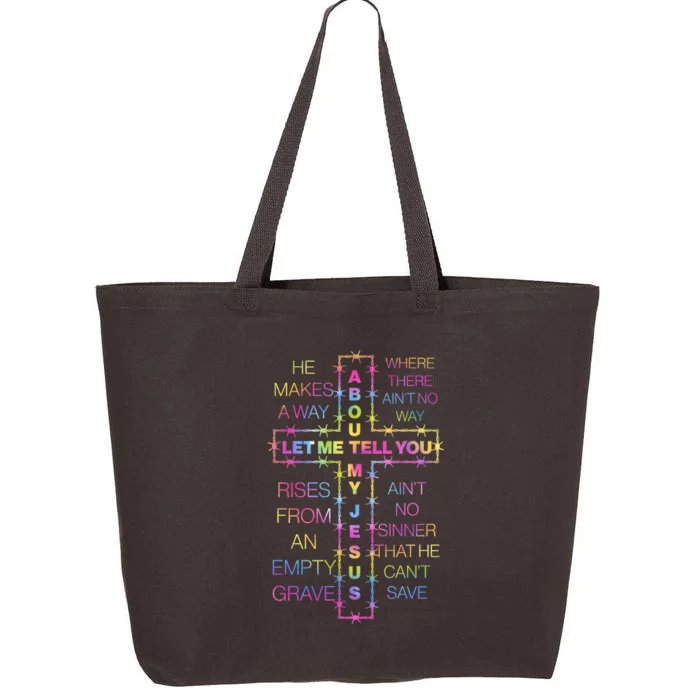 Let Me Tell You About My Jesus 25L Jumbo Tote