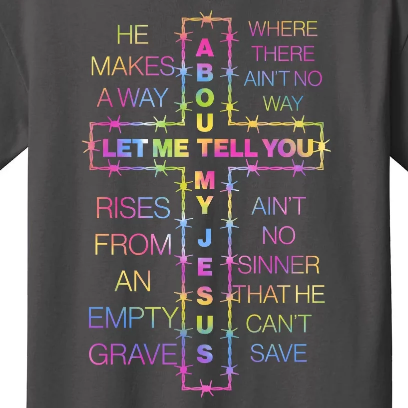 Let Me Tell You About My Jesus Kids T-Shirt