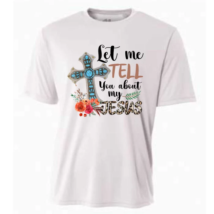 Let Me Tell You About My Jesus Christian Bible God Cooling Performance Crew T-Shirt