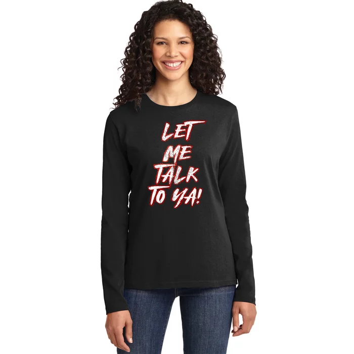 Let Me Talk To Ya Simple Saying Red And White Ladies Long Sleeve Shirt