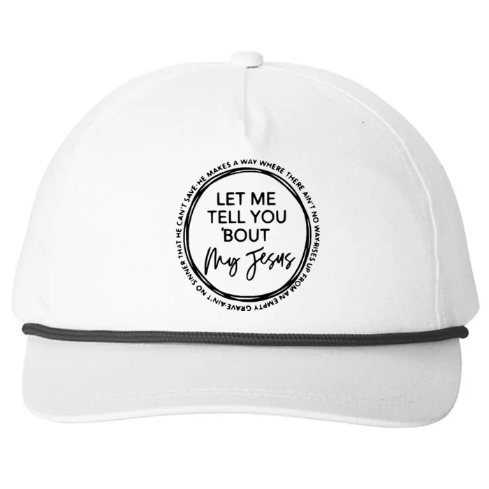 Let Me Tell You Bout My Jesus Christianity God Lover Snapback Five-Panel Rope Hat