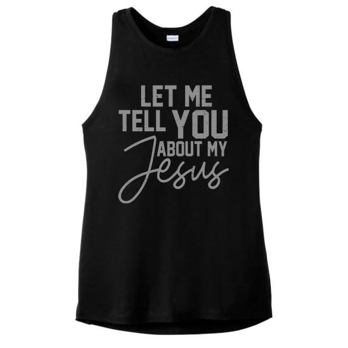 Let Me Tell You About My Jesus Ladies Tri-Blend Wicking Tank