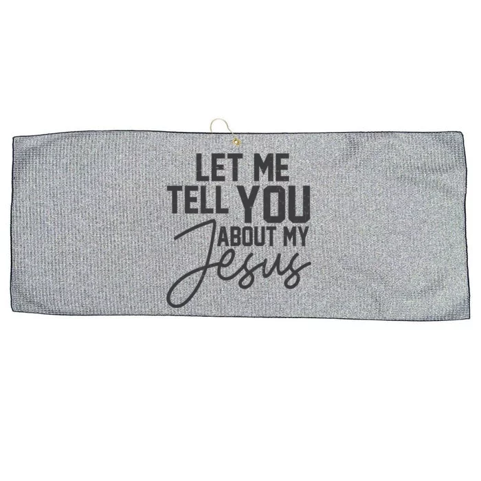 Let Me Tell You About My Jesus Large Microfiber Waffle Golf Towel