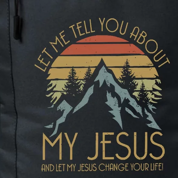 Let Me Tell You About MY JESUS Christian Inspiration vinatge Daily Commute Backpack