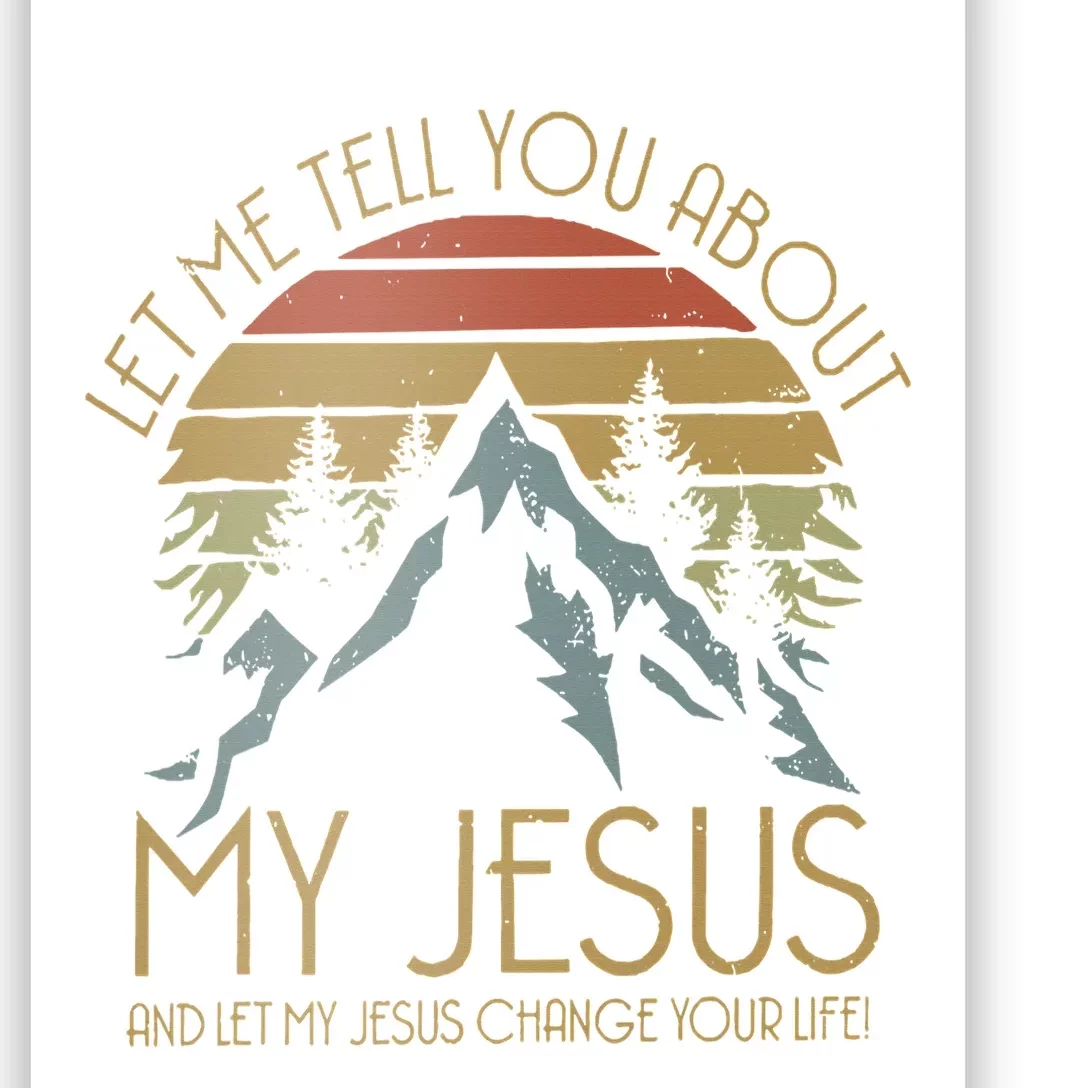 Let Me Tell You About MY JESUS Christian Inspiration vinatge Poster