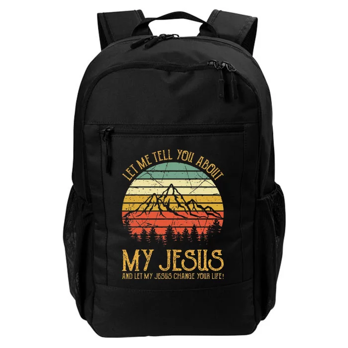 Let Me Tell You About My Jesus Christian Daily Commute Backpack