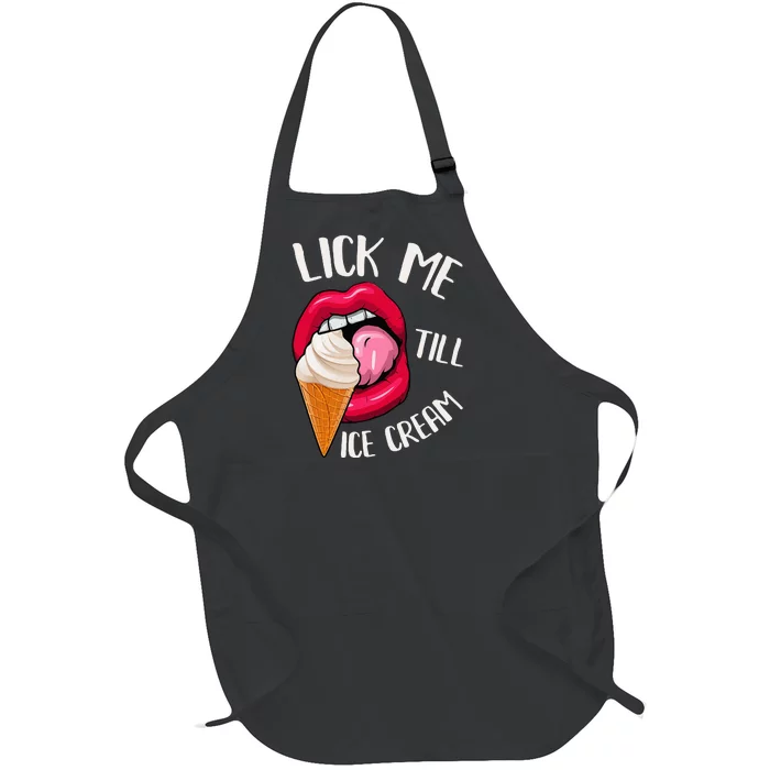 Lick Me Till Ice Cream Funny Pun Ice Cream Full-Length Apron With Pocket