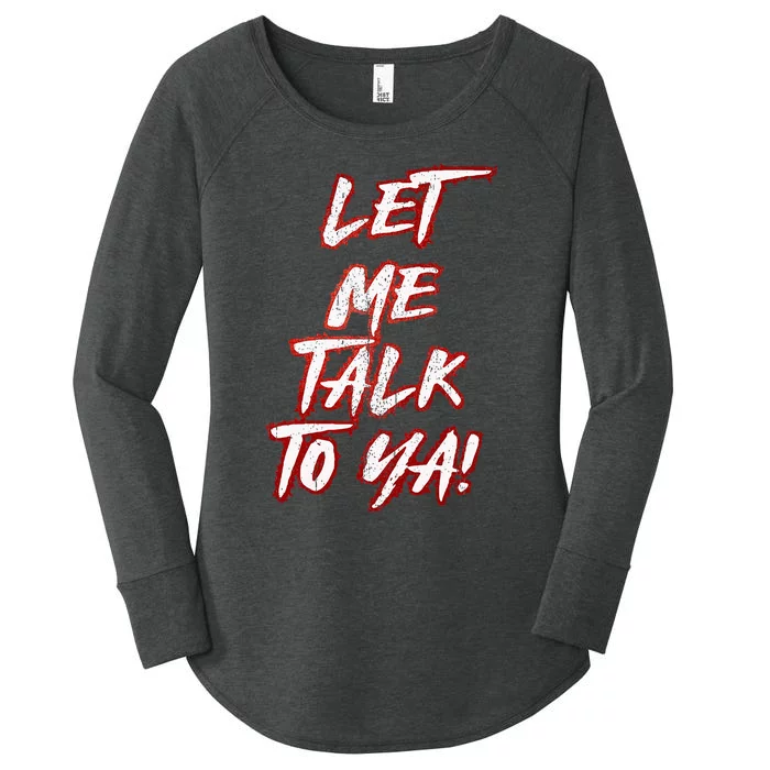 Let Me Talk To Ya Simple Saying Women's Perfect Tri Tunic Long Sleeve Shirt