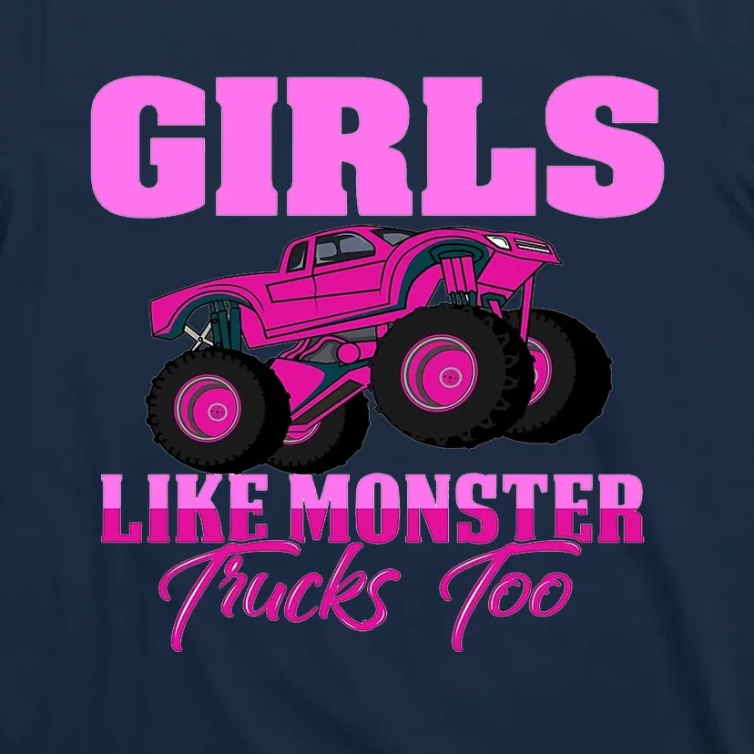 Like Monster Trucks Too T-Shirt