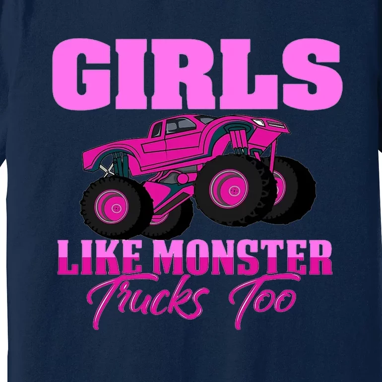 Like Monster Trucks Too Premium T-Shirt