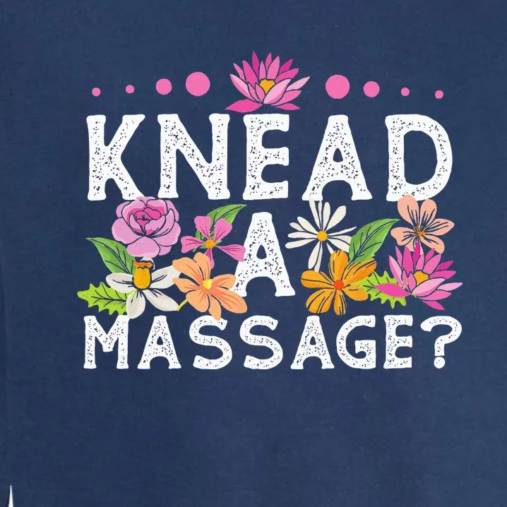 Licensed Massage Therapist Therapy Pun Flower Floral Garment-Dyed Sweatshirt