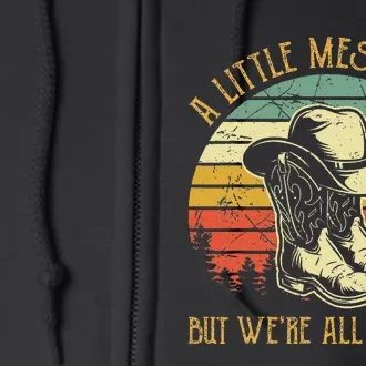 Little Messed Up But WeRe All Alright Country Music Full Zip Hoodie