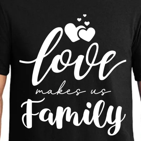 Love Makes Us Family Greatest Blessing Inspiration Gift Pajama Set