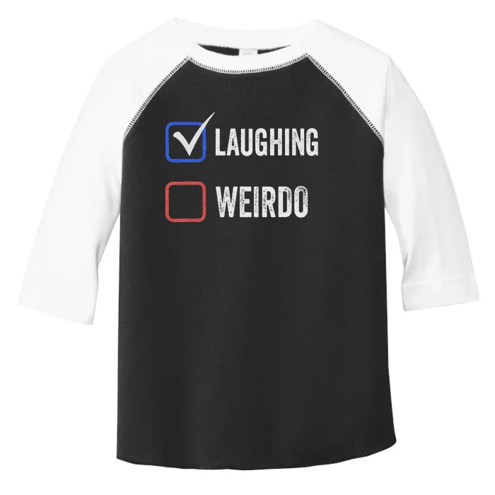 Laughing Madam Vs Weirdo Vote Kamala Harris For President Toddler Fine Jersey T-Shirt