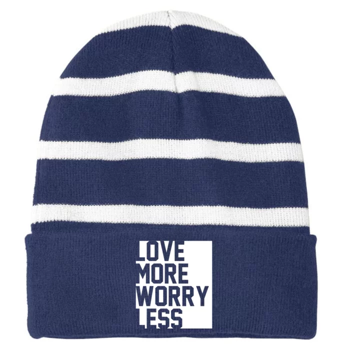 Love More Worry Less Quote Striped Beanie with Solid Band