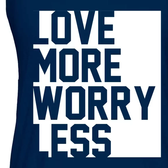 Love More Worry Less Quote Ladies Essential Flowy Tank