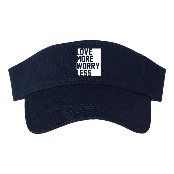 Love More Worry Less Quote Valucap Bio-Washed Visor