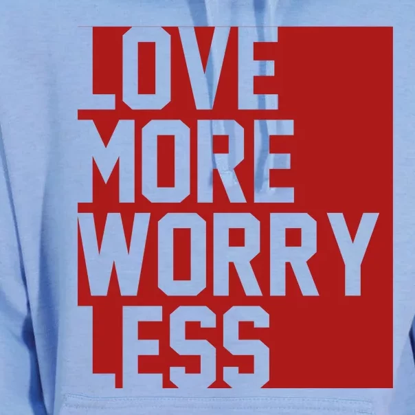 Love More Worry Less Quote Unisex Surf Hoodie