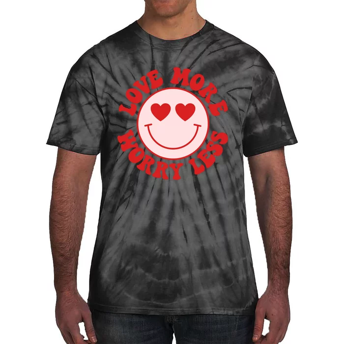 Love More Worry Less Retro Valentines Tie-Dye T-Shirt