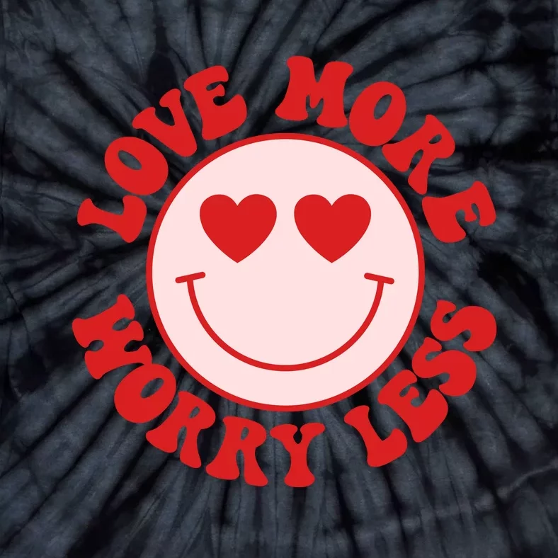 Love More Worry Less Retro Valentines Tie-Dye T-Shirt