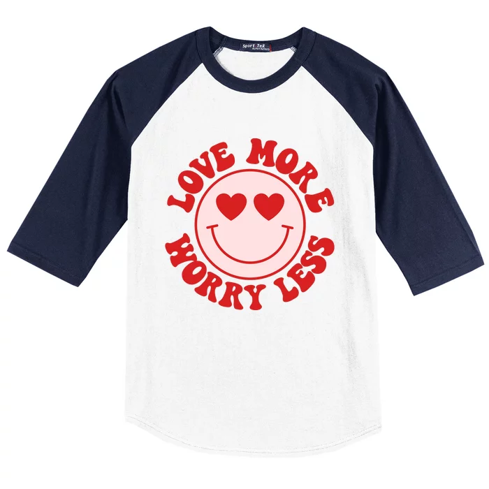 Love More Worry Less Retro Valentines Baseball Sleeve Shirt