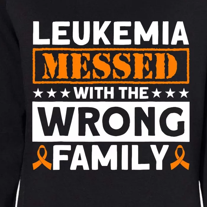 Leukemia Messed With The Wrong Family Leukemia Awareness Womens California Wash Sweatshirt