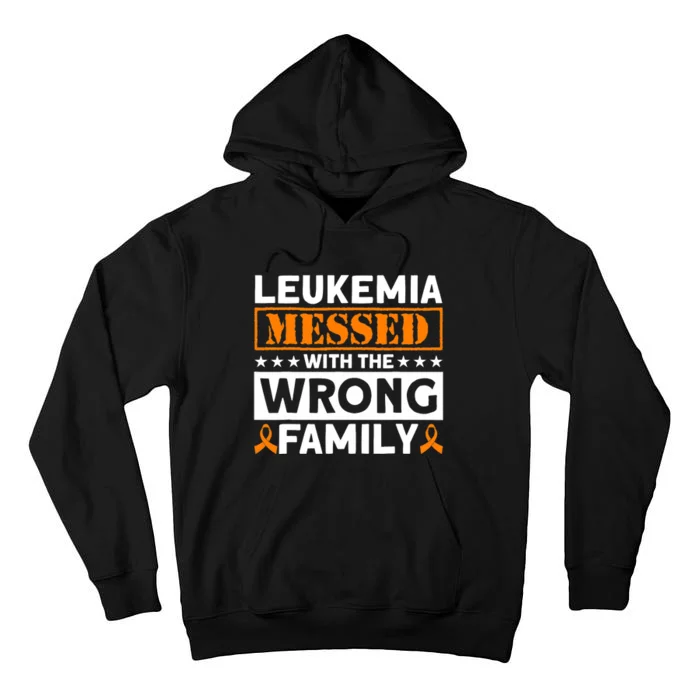 Leukemia Messed With The Wrong Family Leukemia Awareness Tall Hoodie