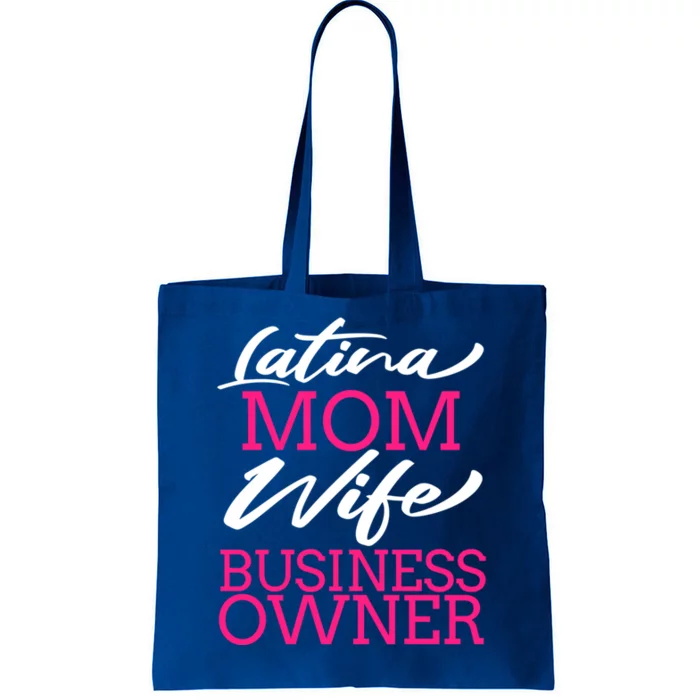 Latina Mom Wife Business Owner Boss Entrepreneur Gift Idea Great Gift Tote Bag