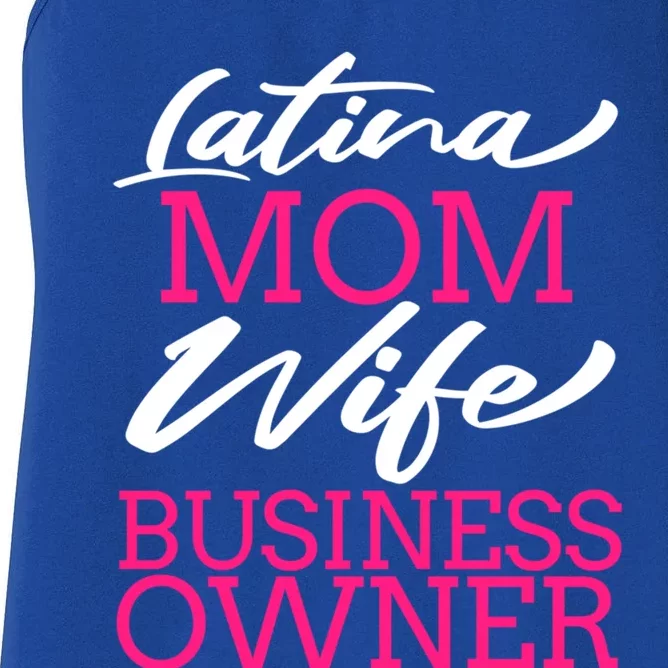 Latina Mom Wife Business Owner Boss Entrepreneur Gift Idea Great Gift Women's Racerback Tank