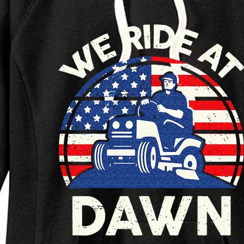 Lawn Mowing We Ride At Dawn Lawn Mower Women's Fleece Hoodie