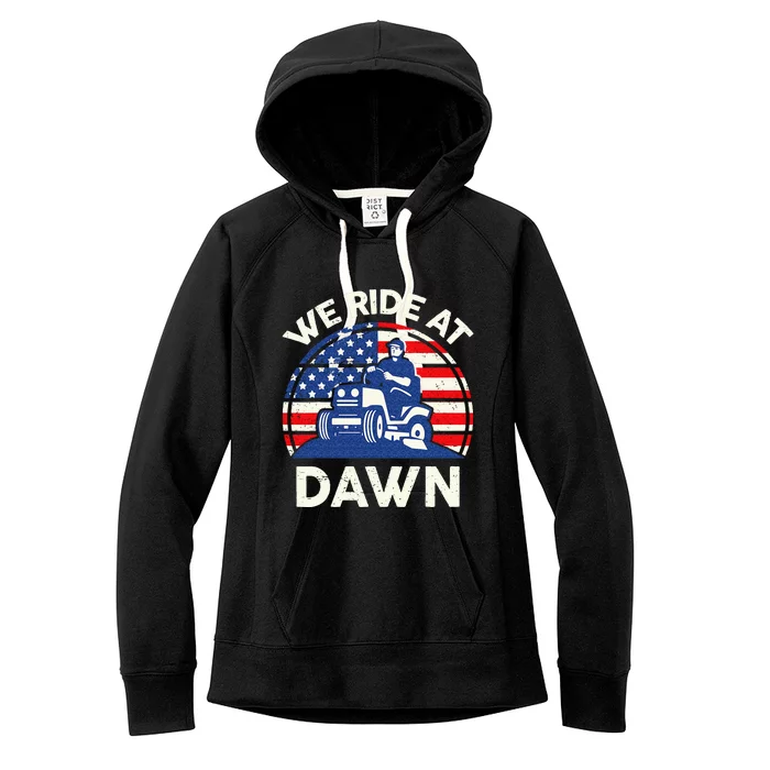 Lawn Mowing We Ride At Dawn Lawn Mower Women's Fleece Hoodie