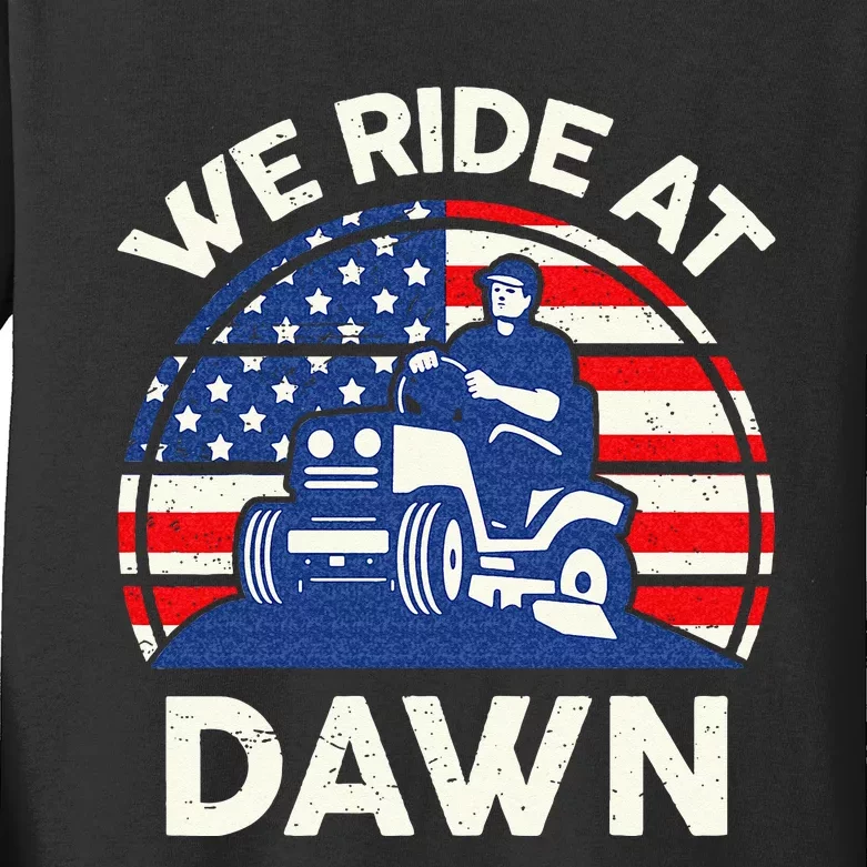 Lawn Mowing We Ride At Dawn Lawn Mower Kids Long Sleeve Shirt