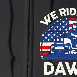 Lawn Mowing We Ride At Dawn Lawn Mower Full Zip Hoodie